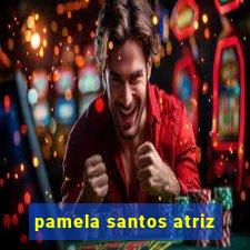 pamela santos atriz